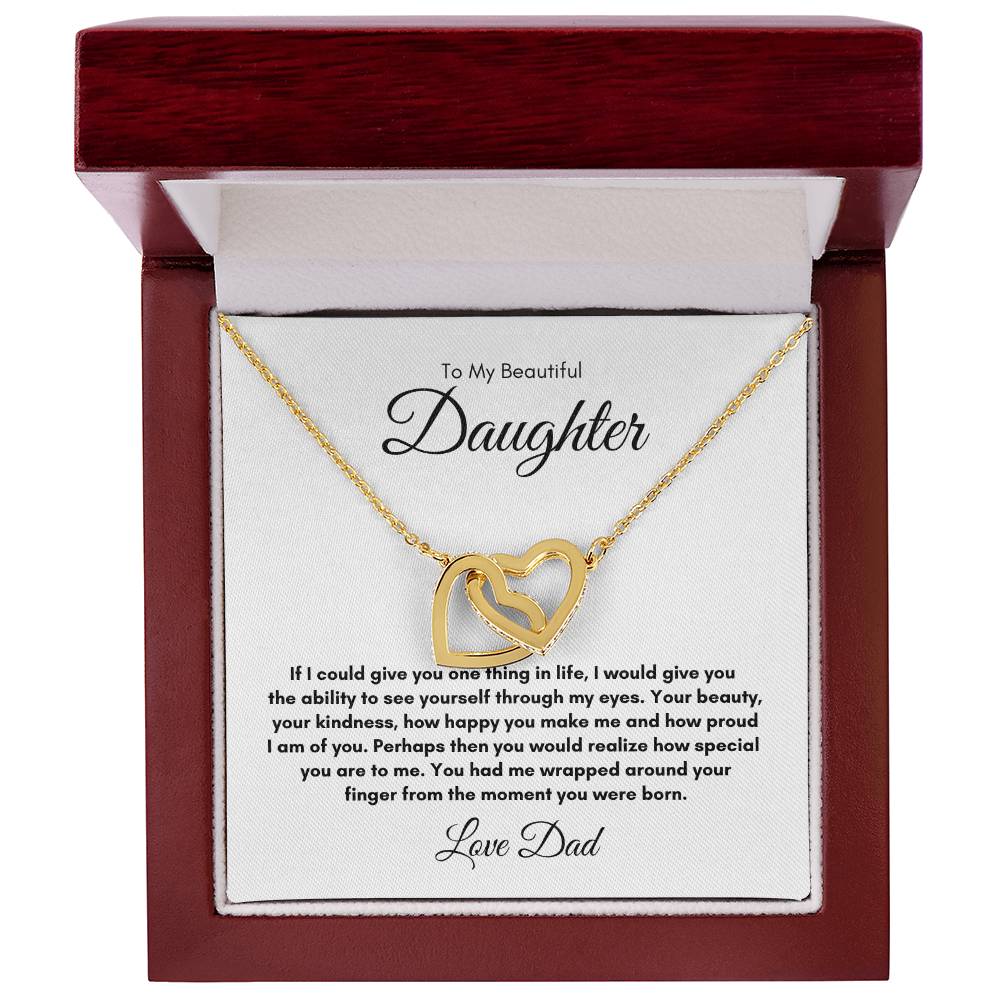 To My Daughter| Interlocking Hearts| From Dad| If I could