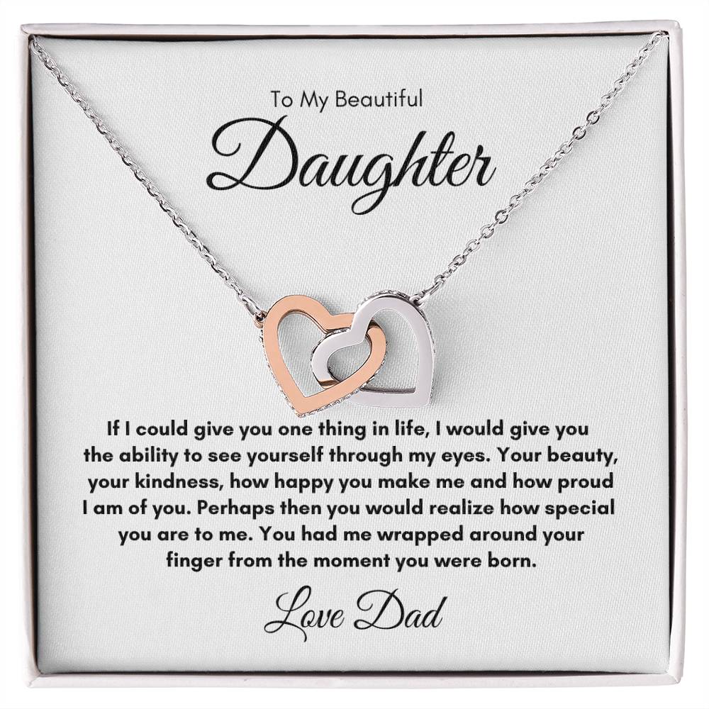 To My Daughter| Interlocking Hearts| From Dad| If I could